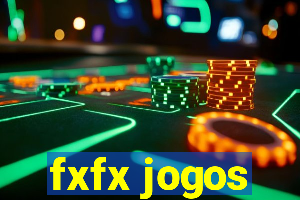 fxfx jogos